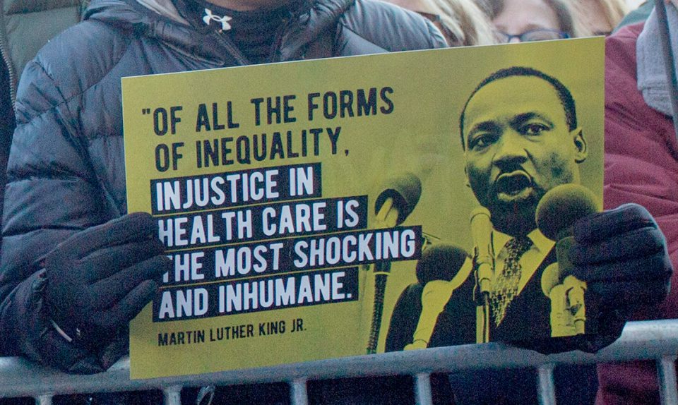 "Of all the forms of inequality, injustice in health care is the most shocking and inhumane." Martin Luther King